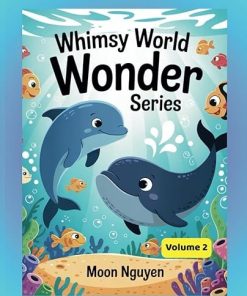 Whimsy World Wonder – Ocean Series- Volume 2: Ocean-themed coloring book for toddlers ages 3–5 with fun sea animals