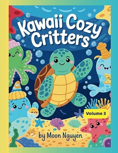 Kawaii Cozy Critters Ocean Series- Volume 3: A Kawaii Bedtime-Themed Ocean Coloring Book for Toddlers and Preschoolers Ages 3-5 | 60+ Cute and Sleepy Sea Animals with Bold Lines for Easy Coloring