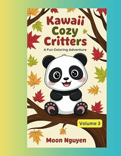 Kawaii Cozy Critters – Volume 3: Adorable Animal Coloring Book for Kids Ages 3-5 | Fun, Easy, and Whimsical Designs for Creativity and Early Learning