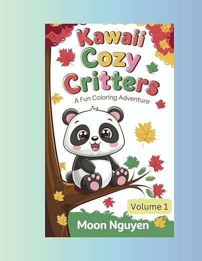 Kawaii Cozy Critters - Volume 1: Cute Animal Coloring Book for Kids Ages 3–5: Fun and easy coloring pages with bold lines for toddlers and preschoolers to spark creativity